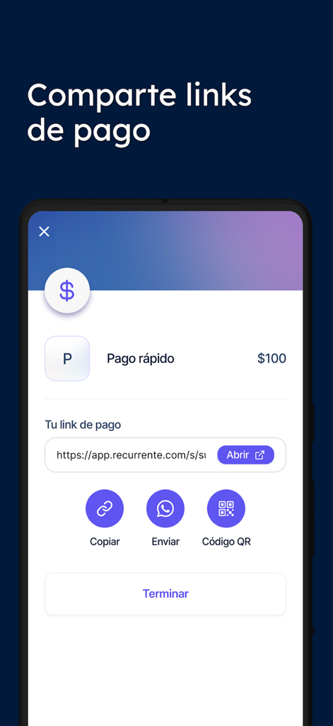 Interfaz de la aplicación móvil Recurrente que muestra opciones para compartir un enlace de pago de 100 dólares a través de WhatsApp, código QR o enlace directo.