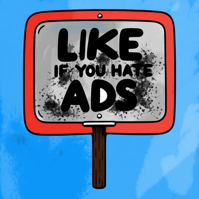 a sign that says like if you hate ads