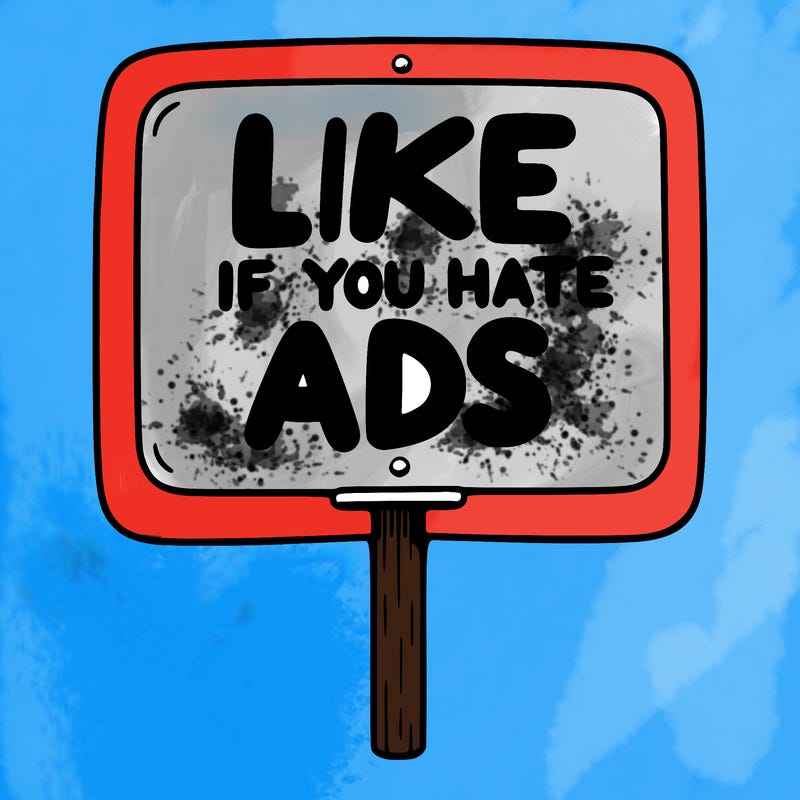 a sign that says like if you hate ads