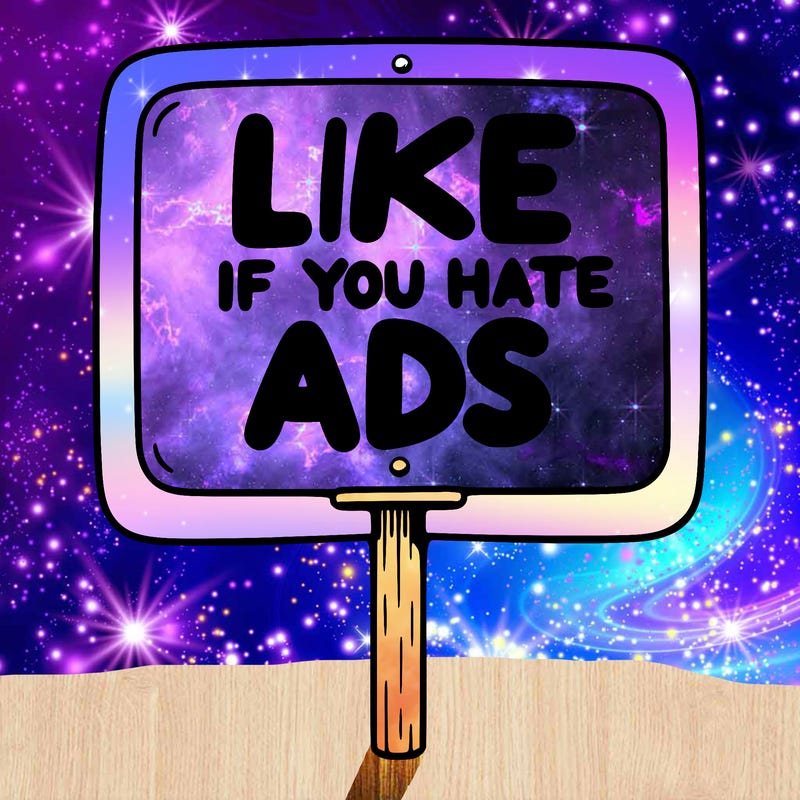 a sign that says like if you hate ads