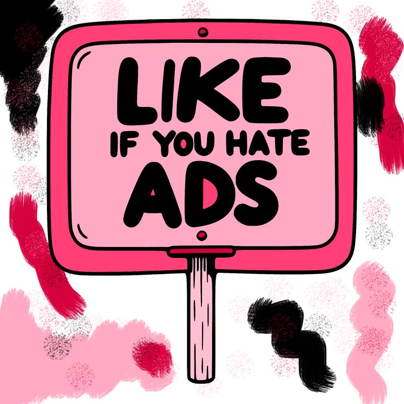 a sign that says like if you hate ads