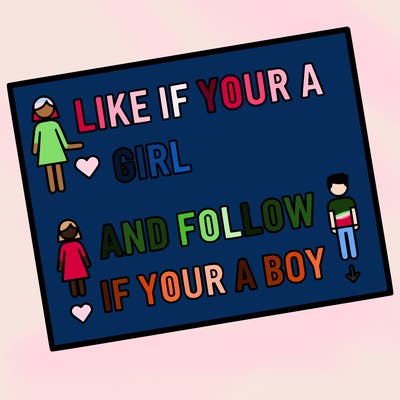 like if your a girl and follow if your a boy