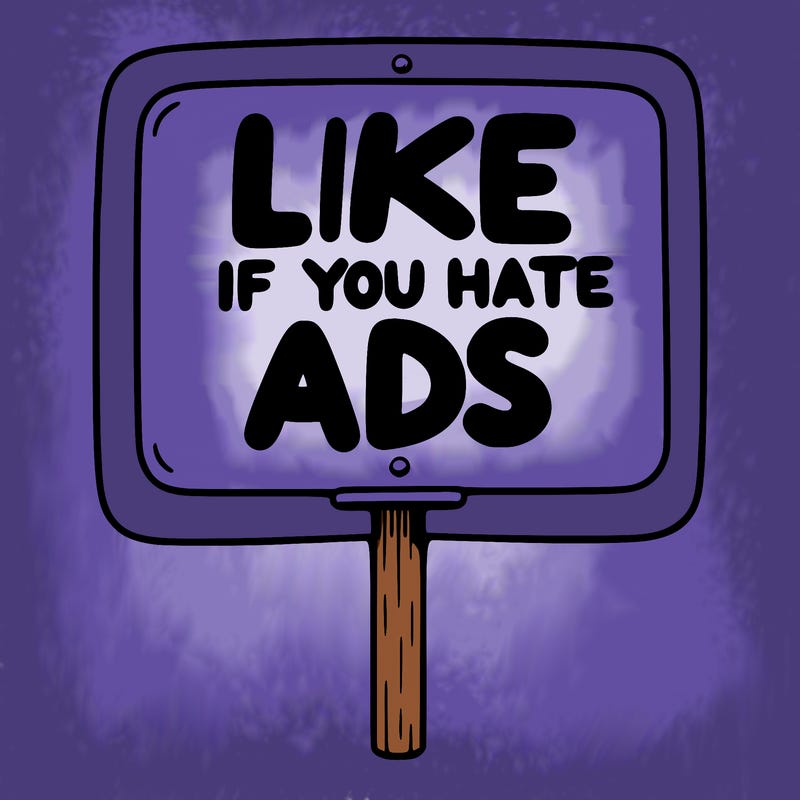 a sign that says like if you hate ads
