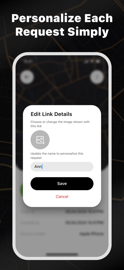 Find Geo: GPS Phone Tracker - Una pantalla que muestra la ventana emergente Editar Detalles del Enlace para personalizar solicitudes de rastreo con un nombre e imagen personalizados.