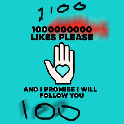 100000000000 likes please and i promise i will follow you