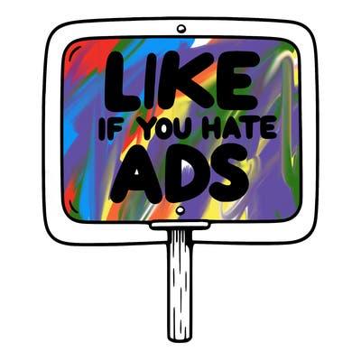 a sign that says like if you hate ads