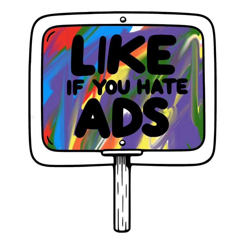a sign that says like if you hate ads