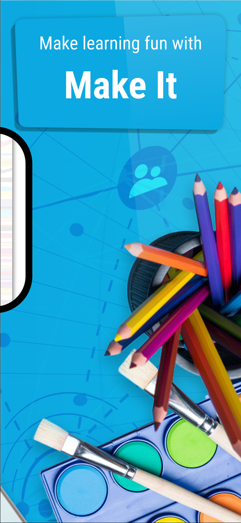 Make It app introduction screen with colored pencils and paints featuring the slogan Make learning fun with Make It