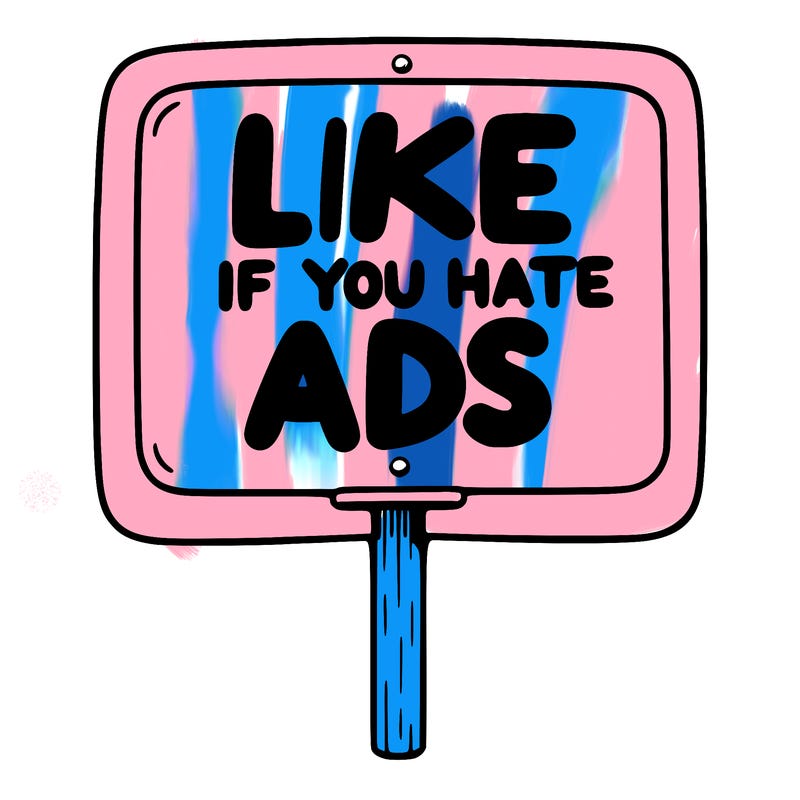 a sign that says like if you hate ads