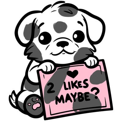 a puppy holding a sign that says 2 likes maybe?