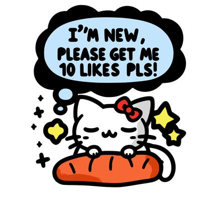 kitty taking a nap dream talking and saying "i'm new, please get me at least 10 likes pls!!"