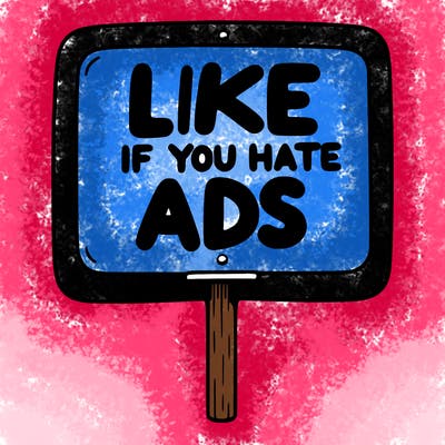 a sign that says like if you hate ads