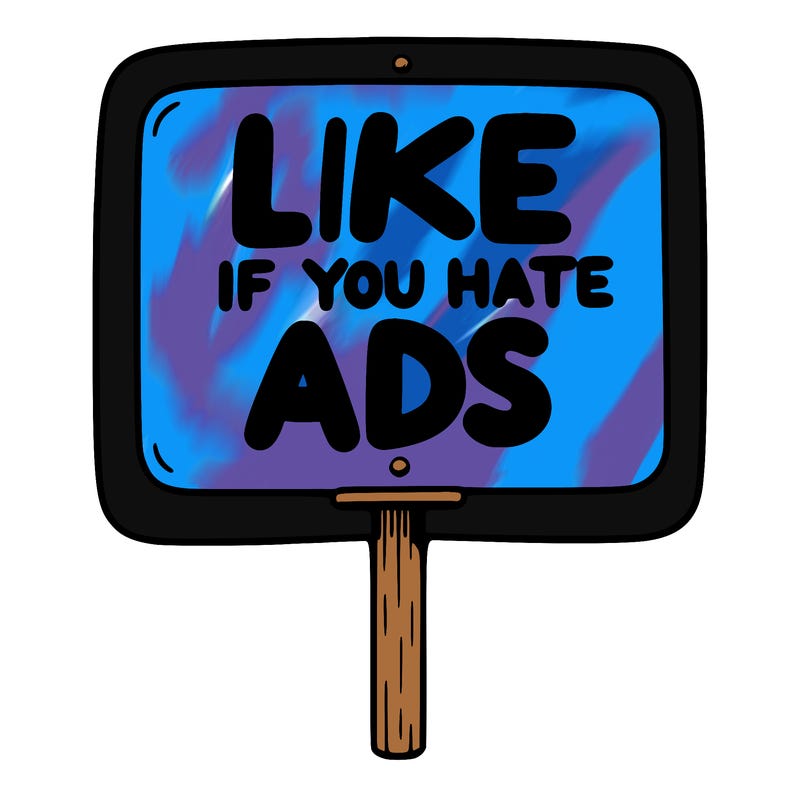 a sign that says like if you hate ads