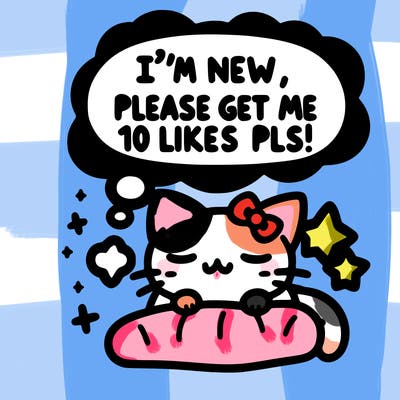 kitty taking a nap dream talking and saying "i'm new, please get me at least 10 likes pls!!"