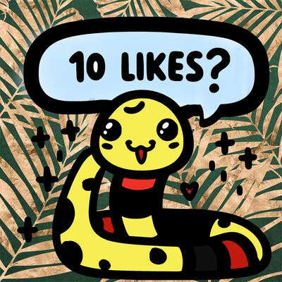 cute snake saying "10 likes?"