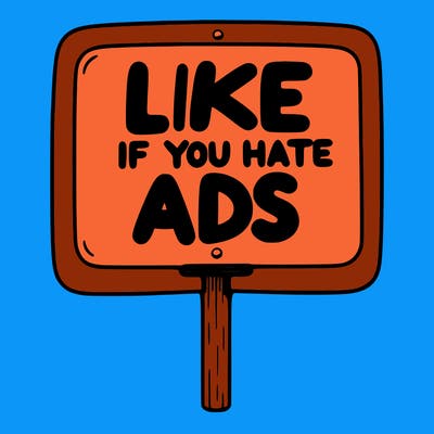 a sign that says like if you hate ads