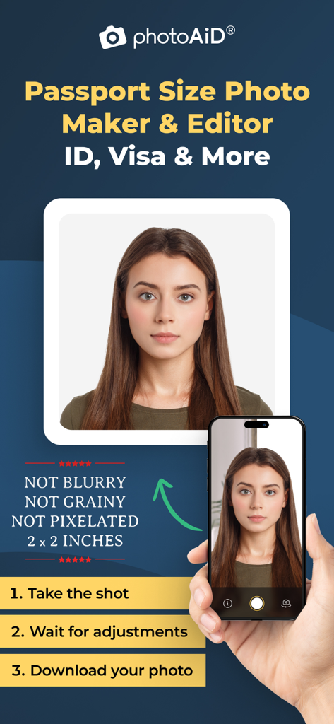 Passport Photo - PhotoAiD - A mobile app interface showing a three step process to create a professional 2x2 inch passport photo on a smartphone.