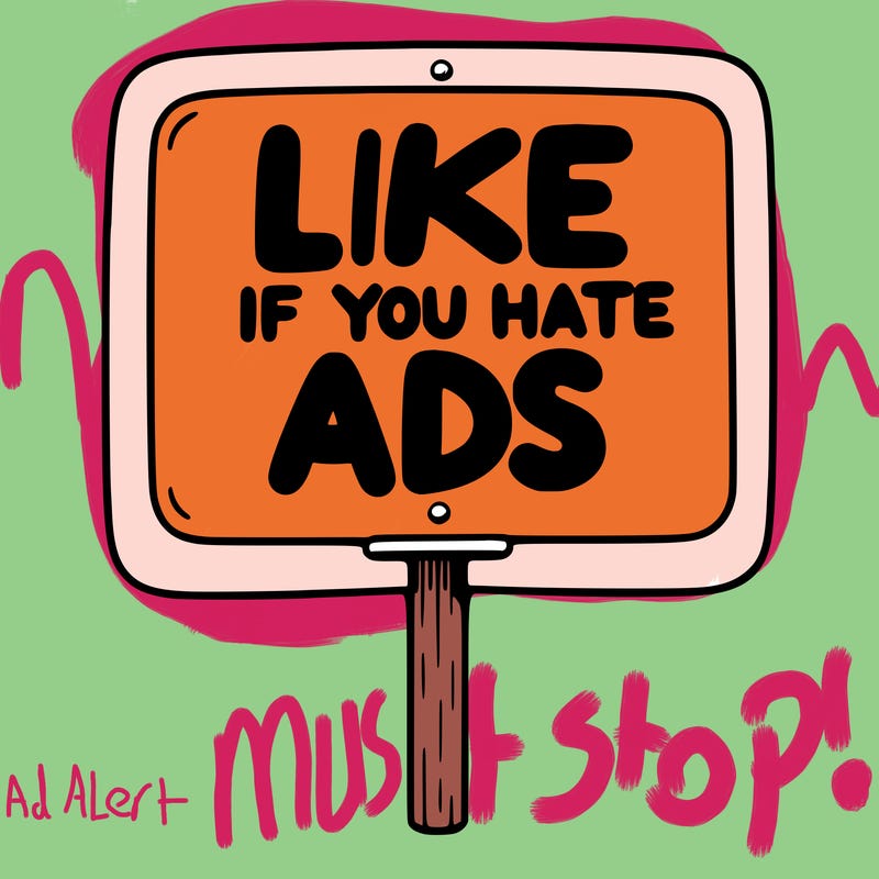 a sign that says like if you hate ads