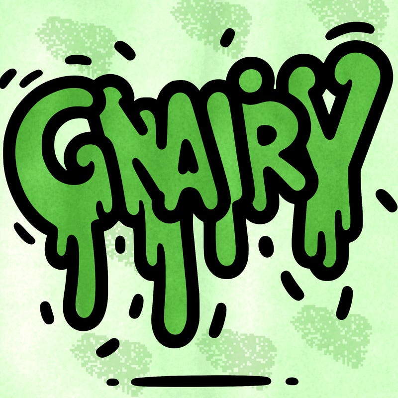 a word that has gnarly on it dripping