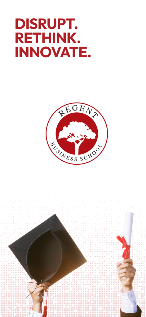 Welcome screen for the myRegent app featuring the slogan Disrupt Rethink Innovate and a person holding a graduation cap and diploma