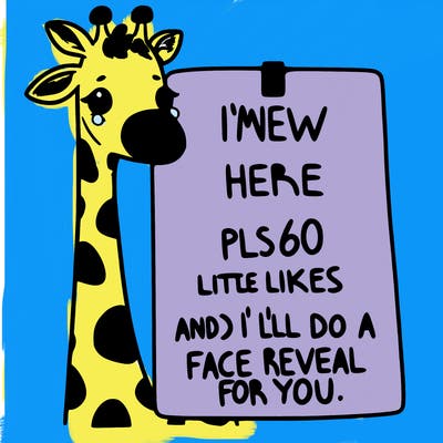 giraffe with a sign that says i’m new here pls 60 likes and i’ll do a face reveal for you
