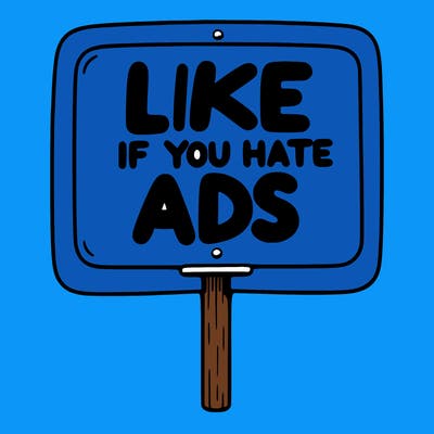 a sign that says like if you hate ads