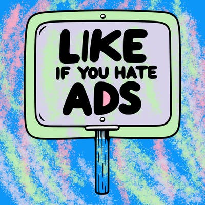a sign that says like if you hate ads