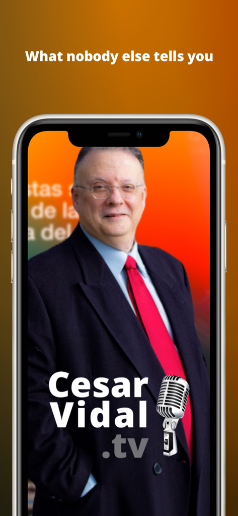 César Vidal TV - Cesar Vidal TVモバイルアプリのスプラッシュスクリーン。Cesar Vidalの肖像と「他の誰もあなたに伝えないこと」というスローガンが特徴です。