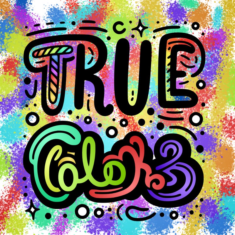 "true colors" written