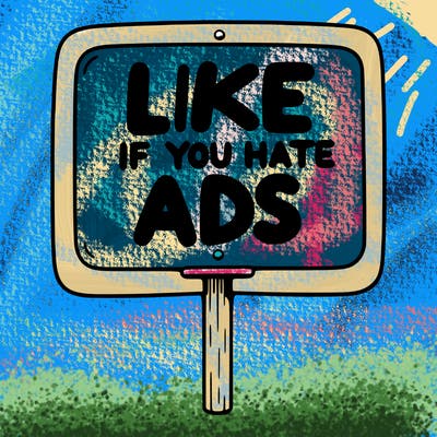 a sign that says like if you hate ads