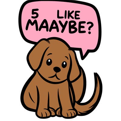 a puppy that says 5 like maybe