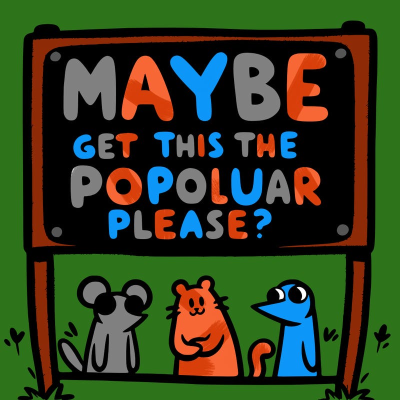 sign that says  maybe get this on the popular page please?