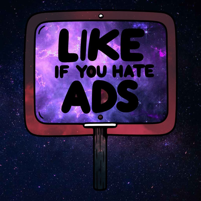a sign that says like if you hate ads