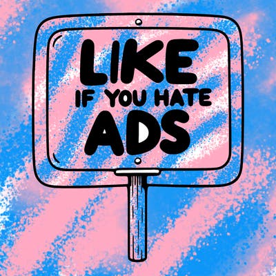 a sign that says like if you hate ads