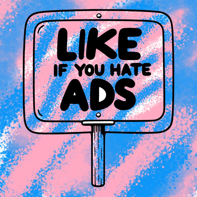 a sign that says like if you hate ads