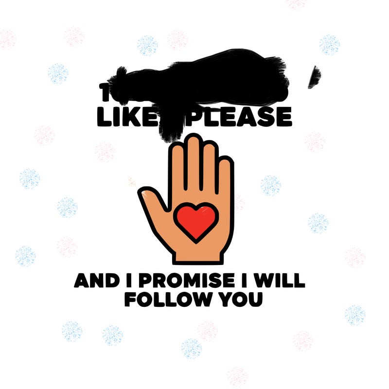 100000000000 likes please and i promise i will follow you