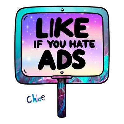 a sign that says like if you hate ads