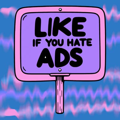 a sign that says like if you hate ads