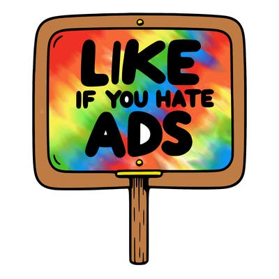 a sign that says like if you hate ads