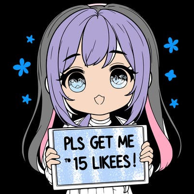 realistic girl holding up a sign that says “pls get me to 15 likes!”