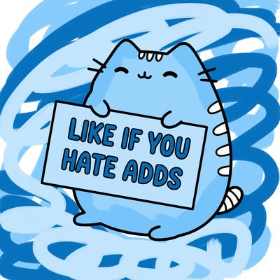 a kawii pusheen cat holding a sign that says like if you hate adds