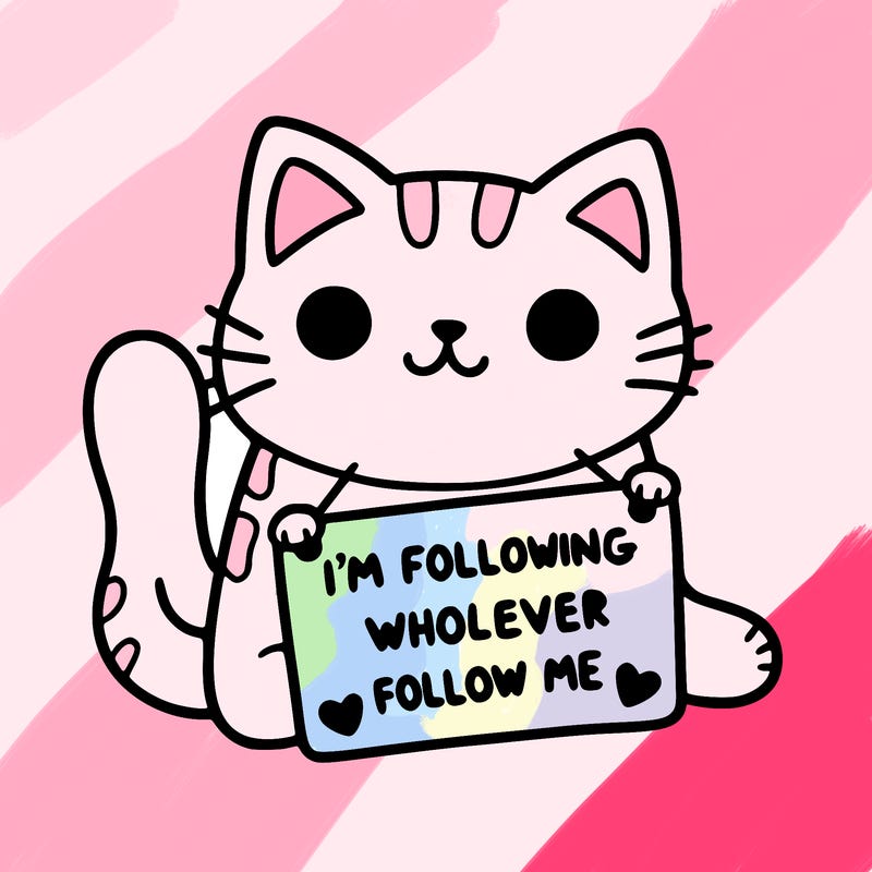cat with a sign that says i’m following whoever follows me