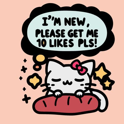 kitty taking a nap dream talking and saying "i'm new, please get me at least 10 likes pls!!"