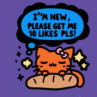 kitty taking a nap dream talking and saying "i'm new, please get me at least 10 likes pls!!"