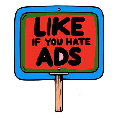 a sign that says like if you hate ads