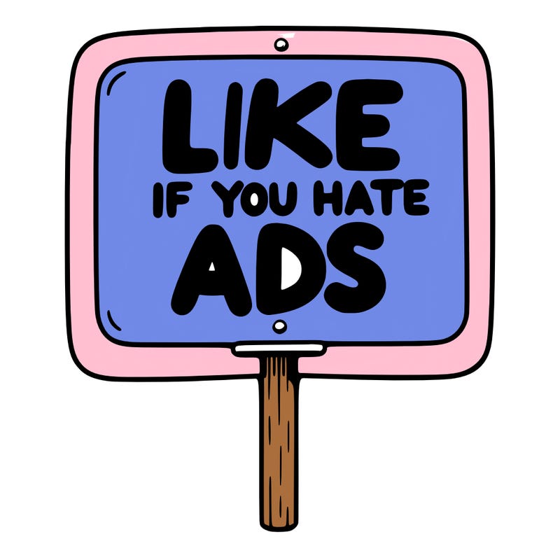 a sign that says like if you hate ads