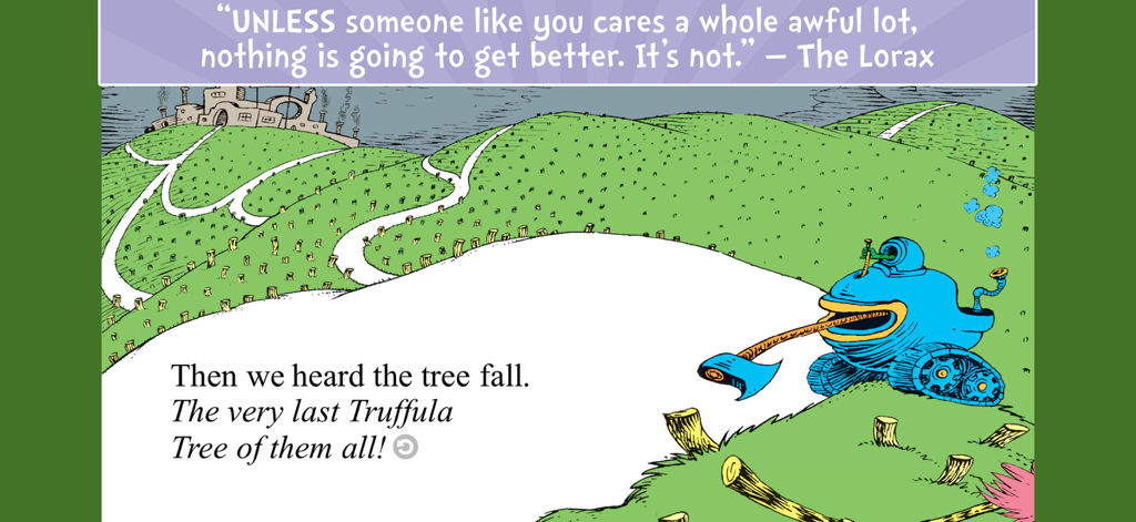 Una pagina interattiva dell'app Il Lorax che mostra una macchina blu che abbatte l'ultimo albero di Truffula in un campo di ceppi.