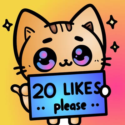 a cat that is holding a sign that says 20 likes please