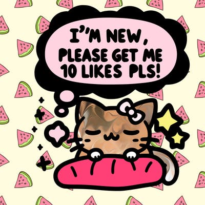 kitty taking a nap dream talking and saying "i'm new, please get me at least 10 likes pls!!"