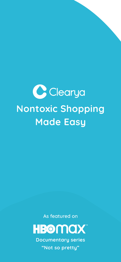 Clearya - Clearya app interface showing the tagline Nontoxic Shopping Made Easy and HBO Max documentary feature